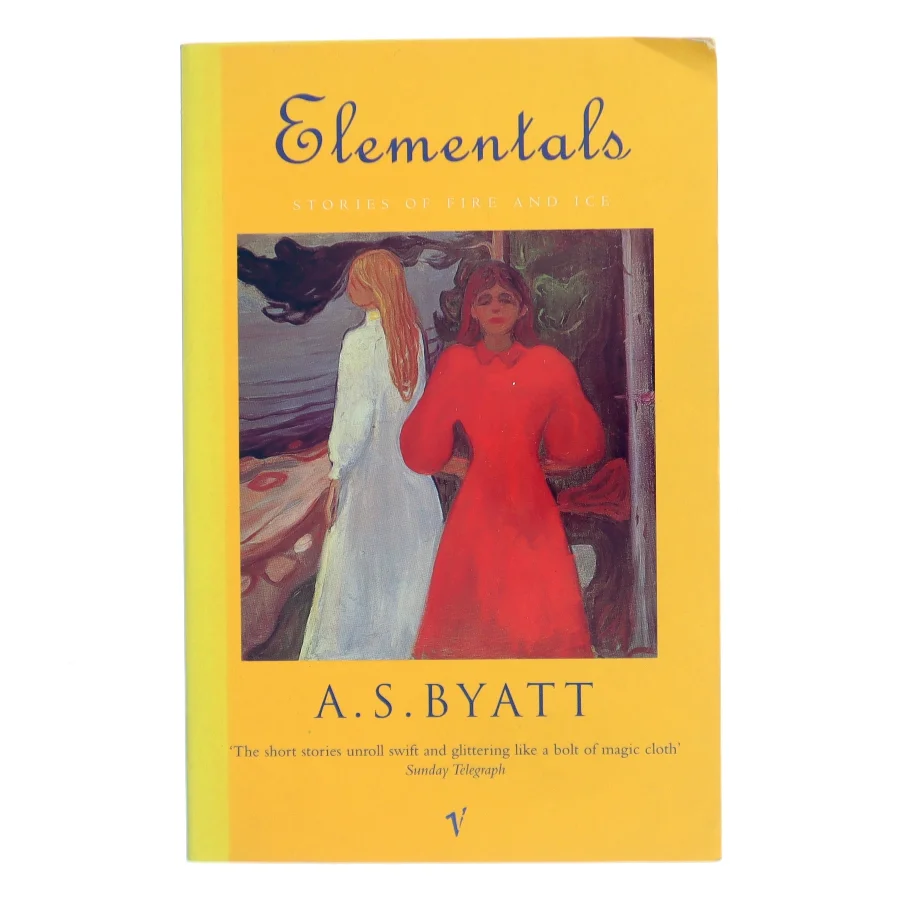 Elementals: Stories of fire and ice af A. S. Byatt (Bog)