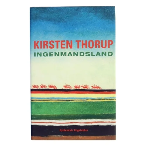 Ingenmandsland : roman af Kirsten Thorup (Bog)