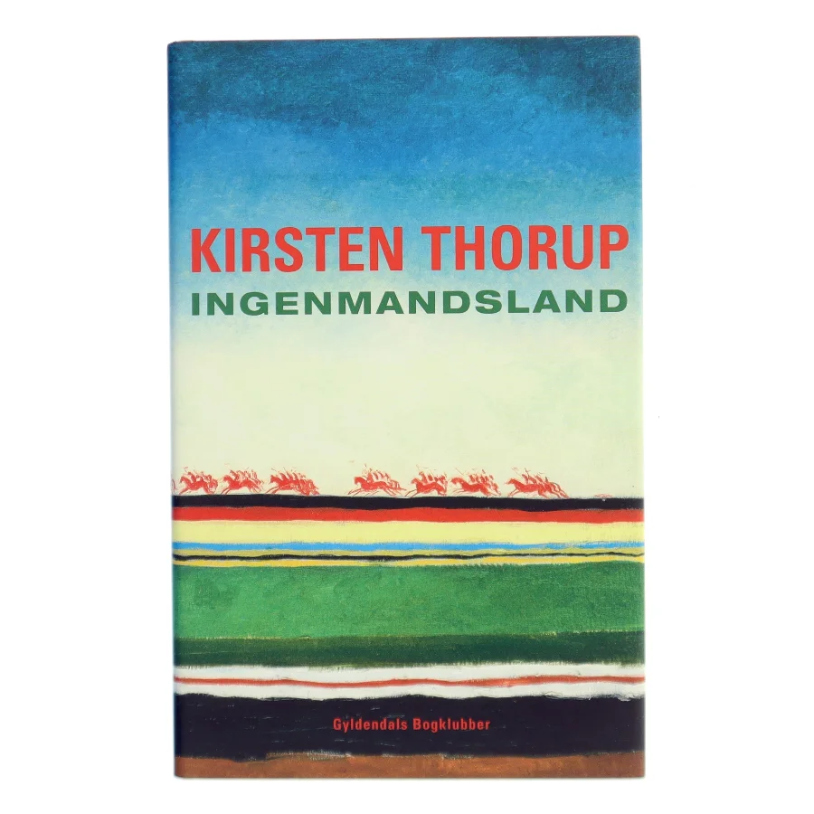 Ingenmandsland : roman af Kirsten Thorup (Bog)