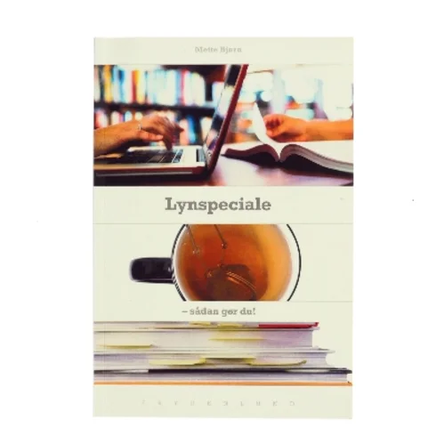 Lynspeciale : sådan gør du af Mette Bjørn (f. 1975) (Bog)