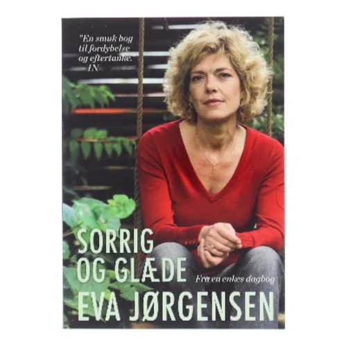 Sorrig og glæde : fra en enkes dagbog af Eva Jørgensen (f. 1963) (Bog)