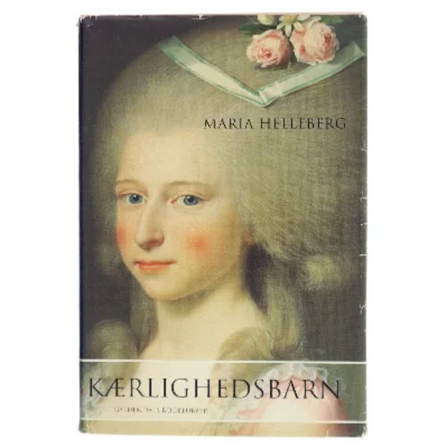 Kærlighedsbarn af Maria Helleberg (Bog)