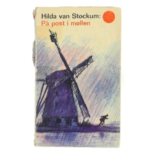 På post i møllen af Hilda van Stockum (Bog)