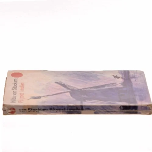 På post i møllen af Hilda van Stockum (Bog)