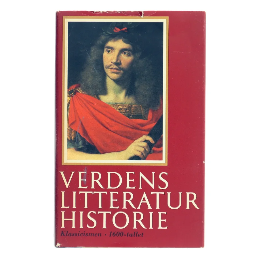 Verdens litteratur historie. Bind 4: Klassicismen – 1600-tallet af Hans Sørensen (Bog)