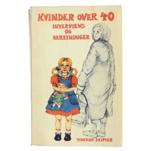 Kvinder over 40 – interviews og beretninger af Nitten kvinder (redaktionelt kollektiv) (Bog)