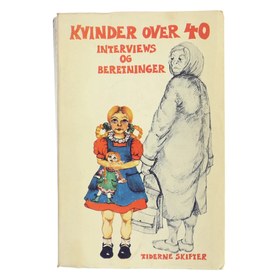 Kvinder over 40 – interviews og beretninger af Nitten kvinder (redaktionelt kollektiv) (Bog)