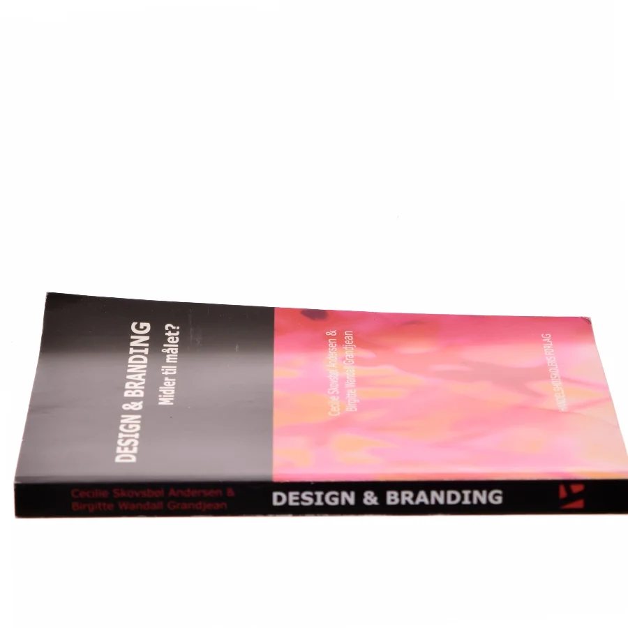 Design & branding : midler til målet? (Bog)