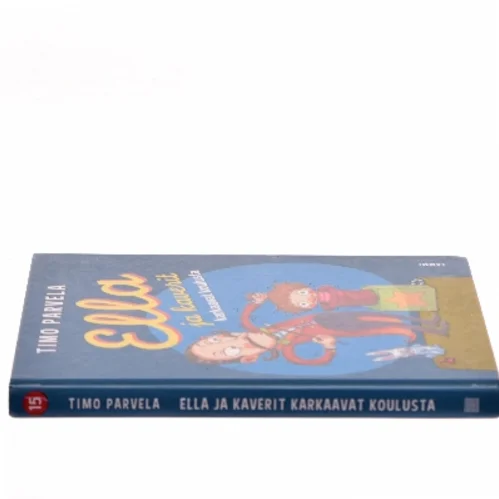 Ella ja kaverit karkaavat koulusta af Timo Parvela (Bog)