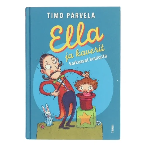 Ella ja kaverit karkaavat koulusta af Timo Parvela (Bog)