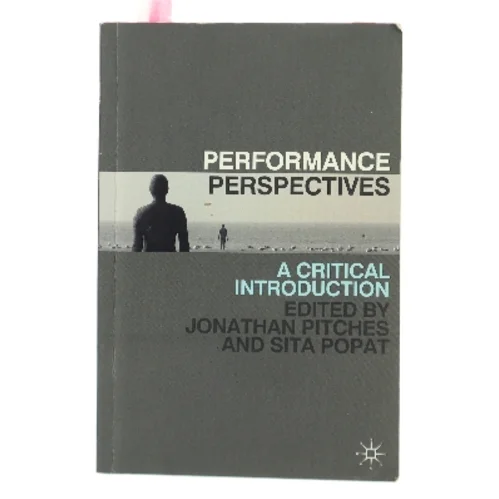 Performance perspectives : a critical introduction (Bog)