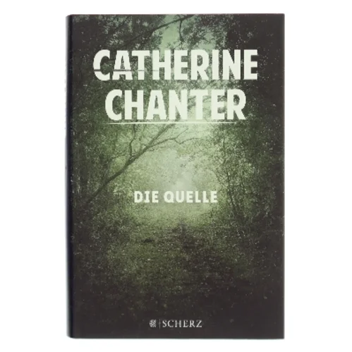 Die Quelle af Catherine Chanter (Bog)