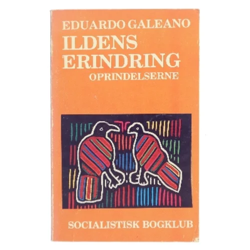 Ildens erindring af Eduardo Galeano (Bog)