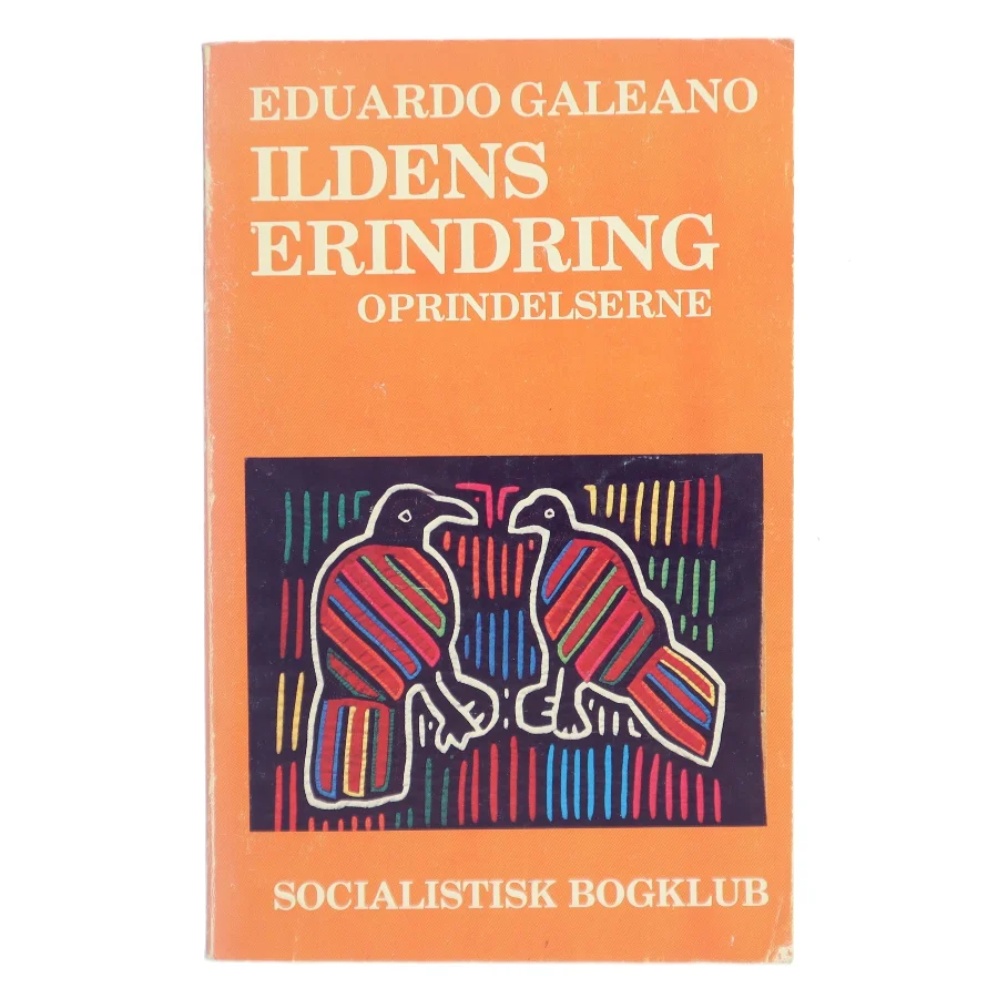 Ildens erindring af Eduardo Galeano (Bog)