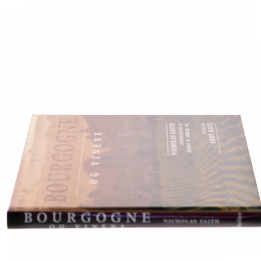 Bourgogne og vinene af Nicholas Faith (Bog)