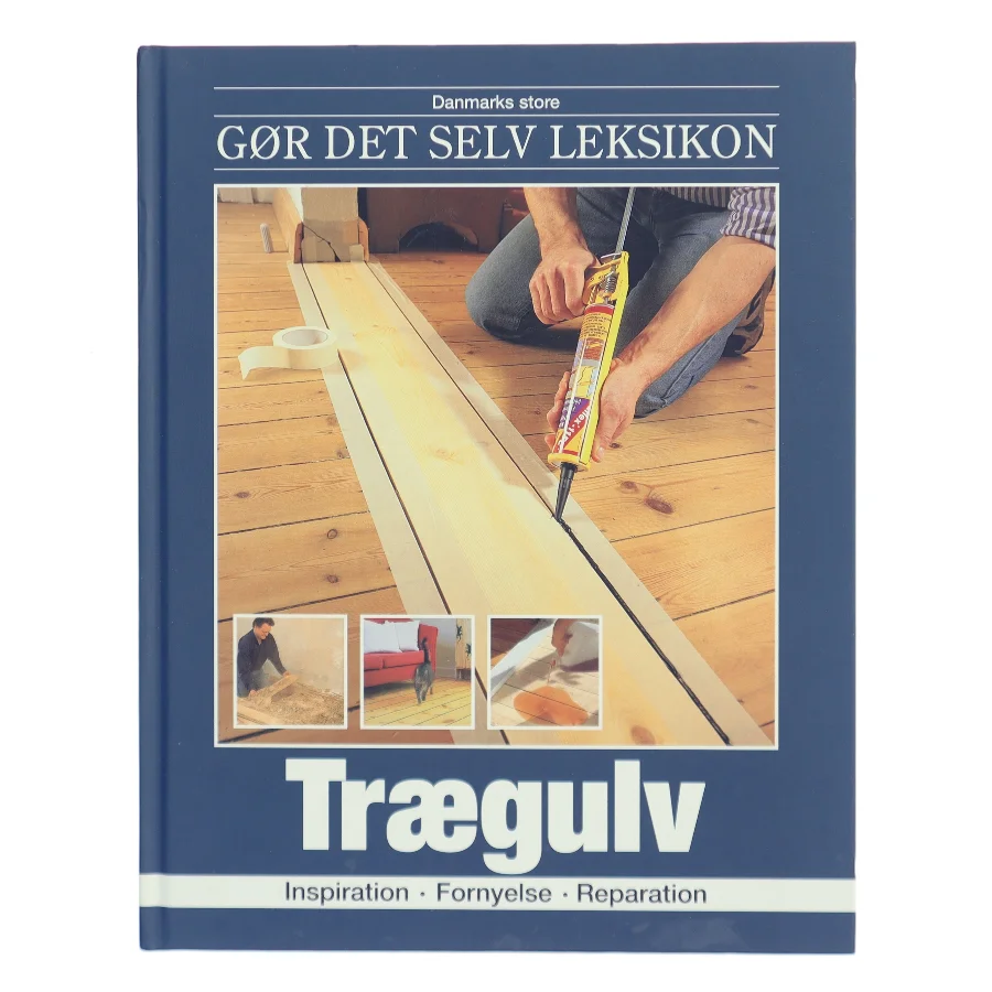Danmarks store gør det selv leksikon. Bind 3, Trægulv af Jørn Nielsen (Bog)