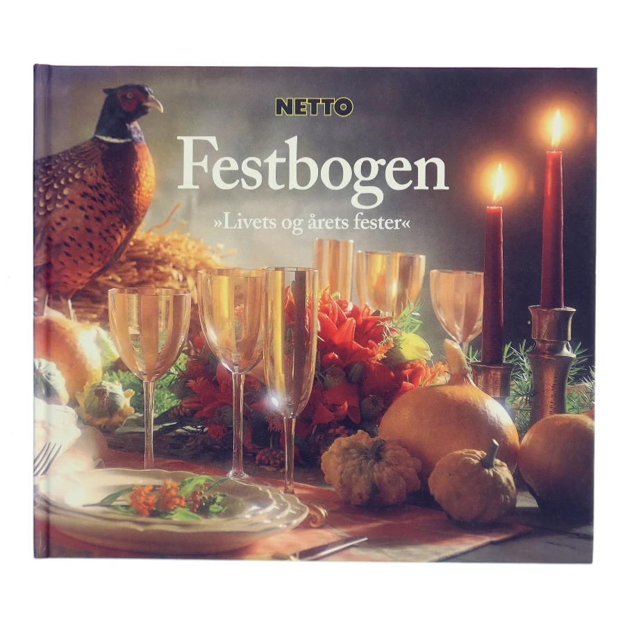Festbogen : livets og årets fester af Netto (Bog)