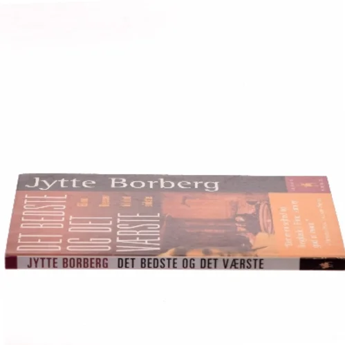 Det bedste og det værste : Eline Besser til det sidste af Jytte Borberg (Bog)