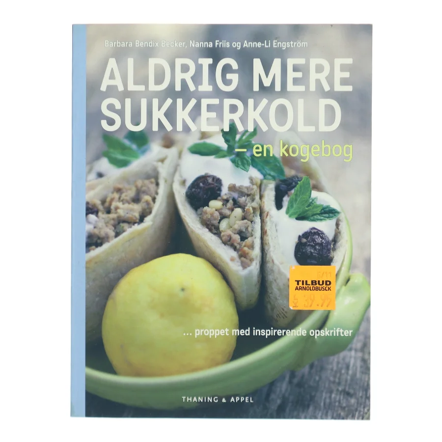 Aldrig mere sukkerkold : en kogebog af Nanna Friis (Bog)