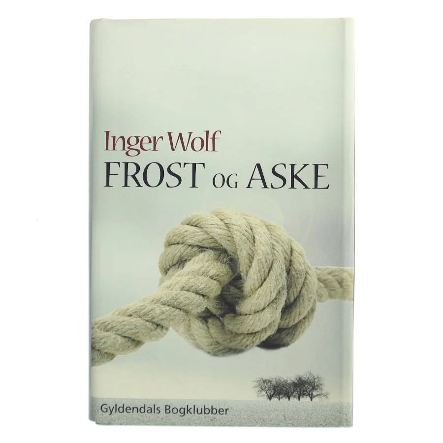Frost og aske af Inger Wolf (Bog)