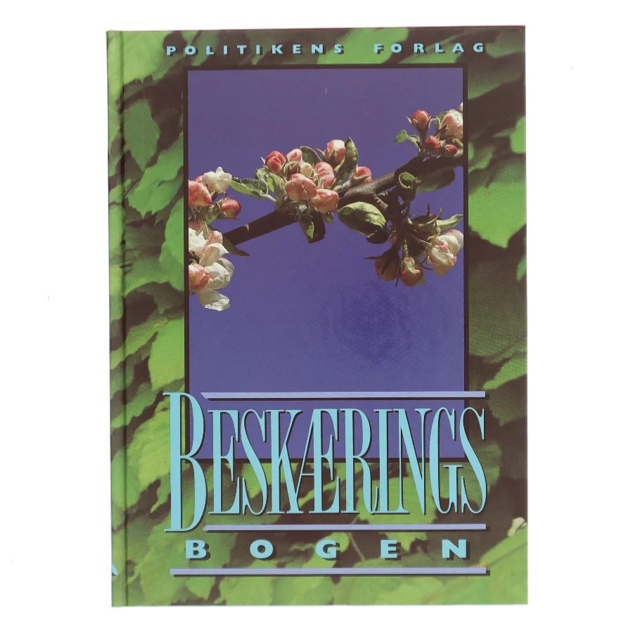 Beskæringsbogen af Mette Østergaard (red., Det Danske Haveselskab) (Bog)