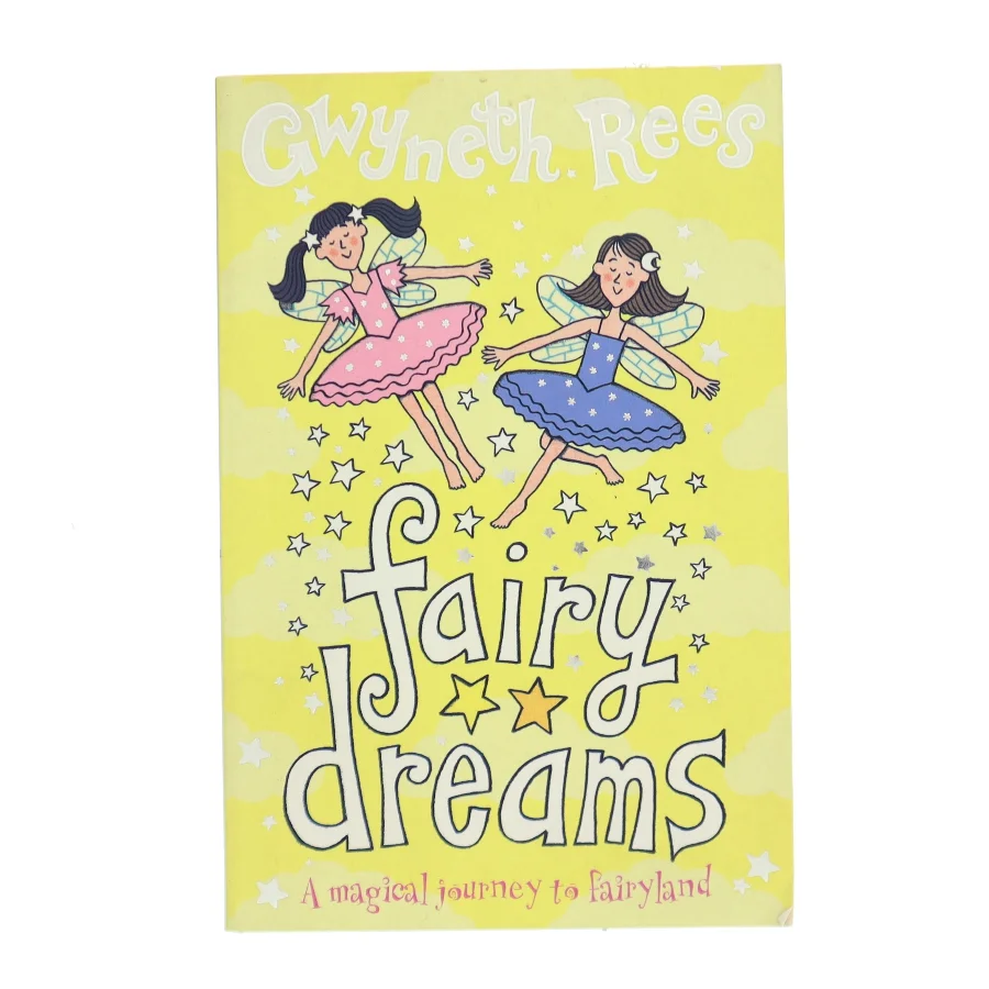 Fairy Dreams : A magical journey to fairyland af Rees, Gwyneth (Bog)