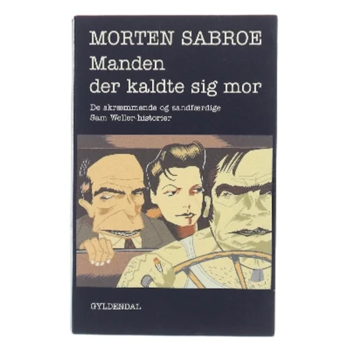 Manden der kaldte sig mor af Morten Sabroe (Bog)