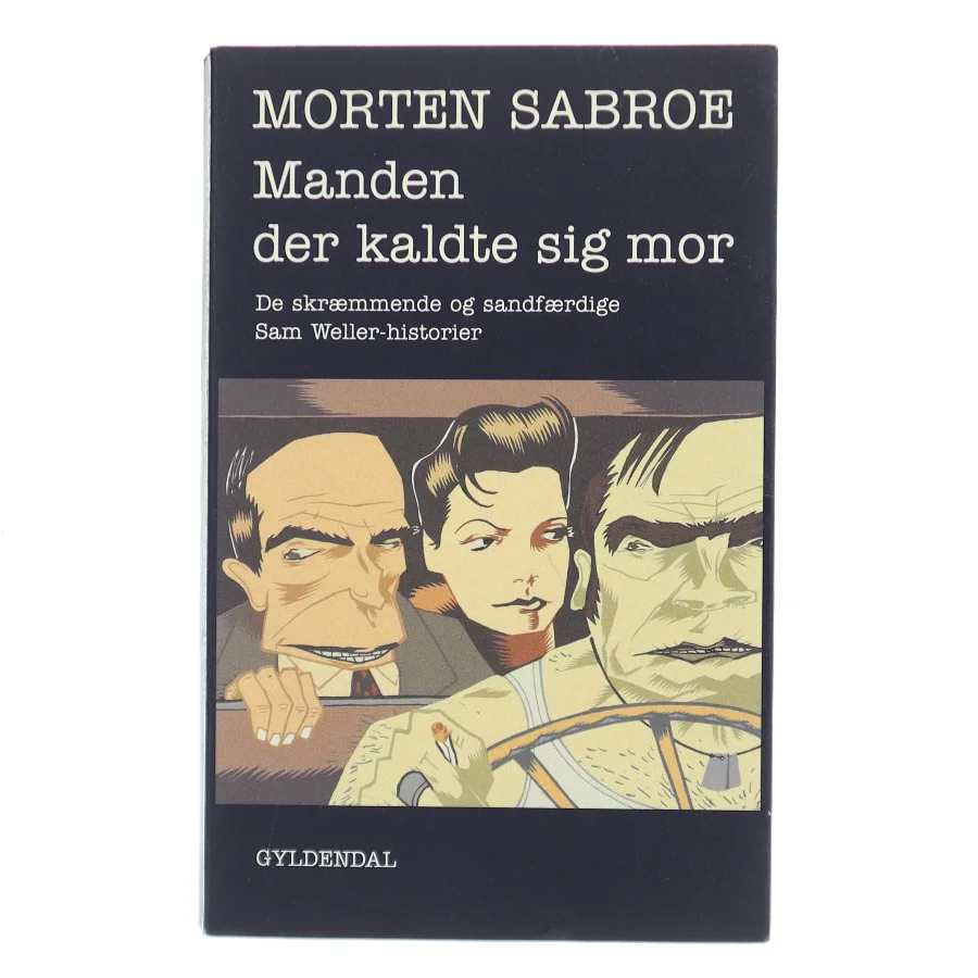 Manden der kaldte sig mor af Morten Sabroe (Bog)