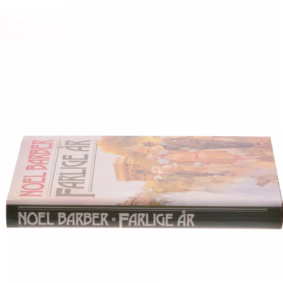 Farlige år af Noel Barber (Bog)