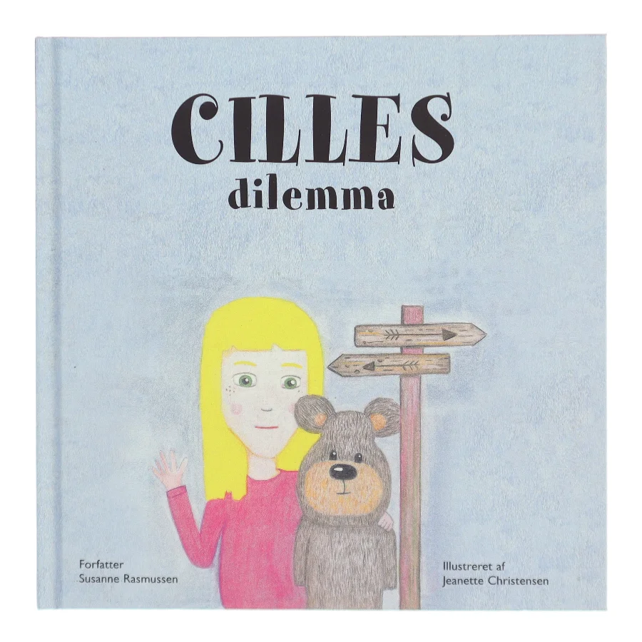 Cilles dilemma af Susanne Rasmussen (Bog)