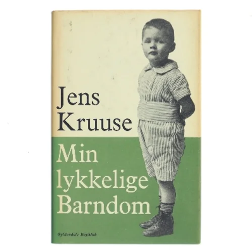 Min lykkelige barndom af Jens Kruuse (Bog)