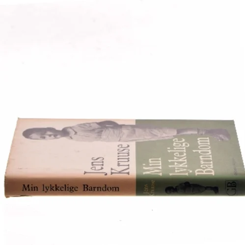 Min lykkelige barndom af Jens Kruuse (Bog)