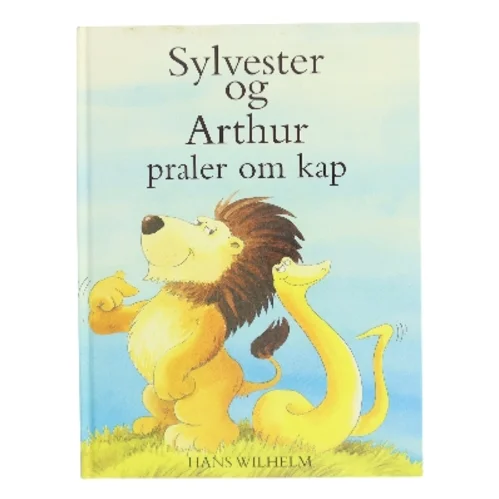 Sylvester og Arthur praler om kap af Hans Wilhelm (Bog)