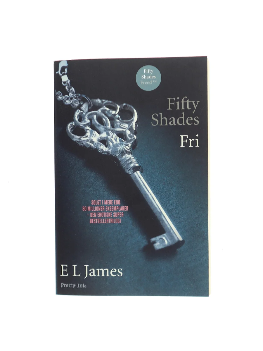 Forsiden af Fifty Shades - Fri (Fifty Shades Freed) af E. L. James