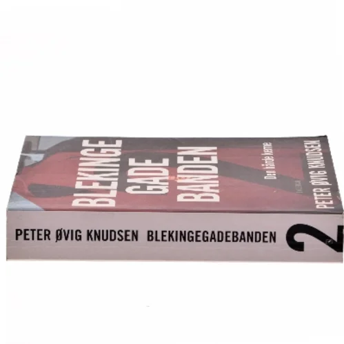 Blekingegadebanden. Bind 2, Den hårde kerne af Peter Øvig Knudsen (Bog)