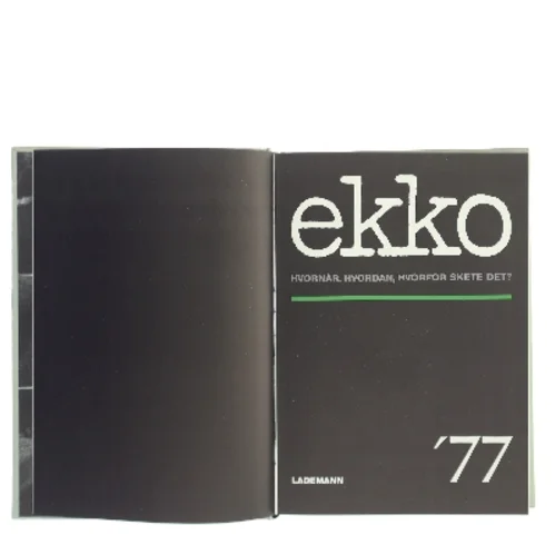 Ekko '77 – Hvornår, hvordan, hvorfor skete det? (Bog)