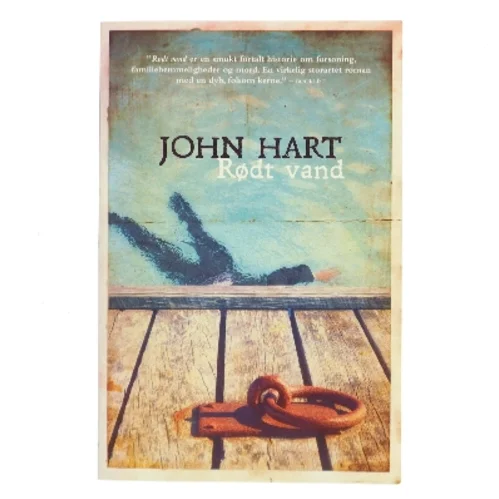 Rødt vand af John Hart (f. 1965) (Bog)
