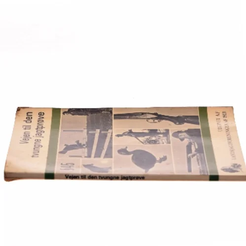 Vejen til den tvungne jagtprøve §45 af Landsjagtforeningen af 1923 (Bog)