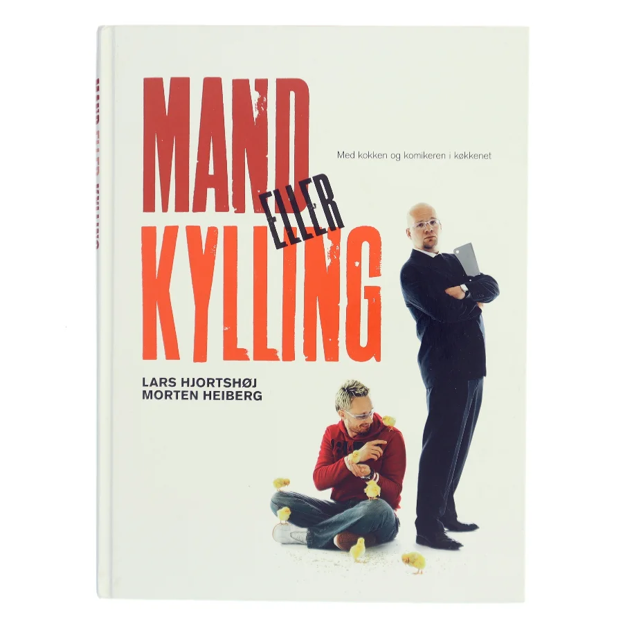 Mand eller kylling : med kokken og komikeren i køkkenet (Bog)