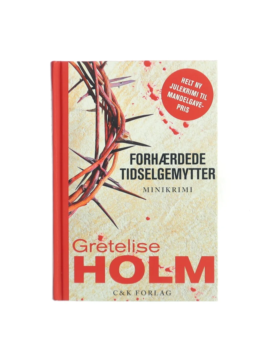 Forsiden af Forhærdede tidselgemytter af Gretelise Holm