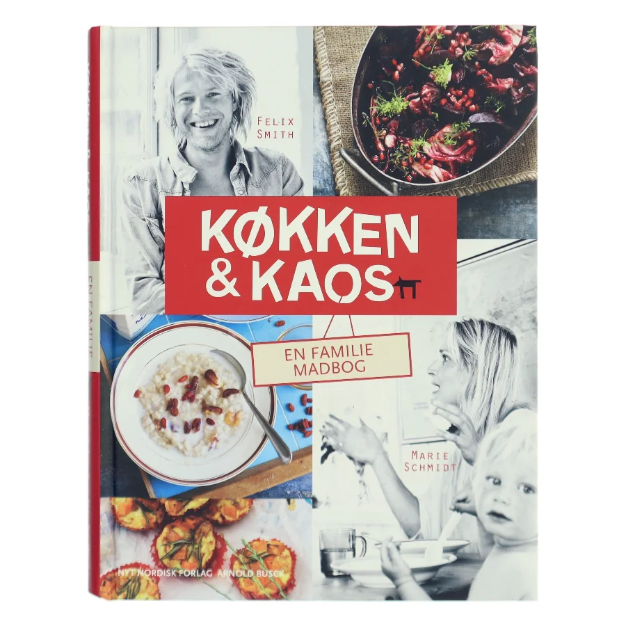 Køkken & kaos : en familiemadbog af Felix Smith (Bog)