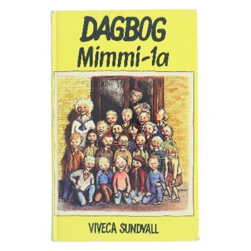 Dagbog Mimmi 1. a af Viveca Sundvall (Bog)
