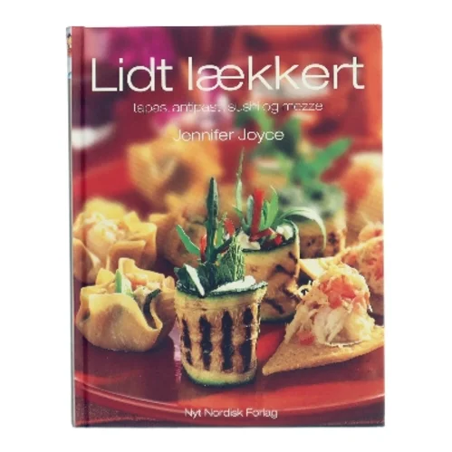 Lidt lækkert : tapas, antipasti, sushi og mezze af Jennifer Joyce (Bog)