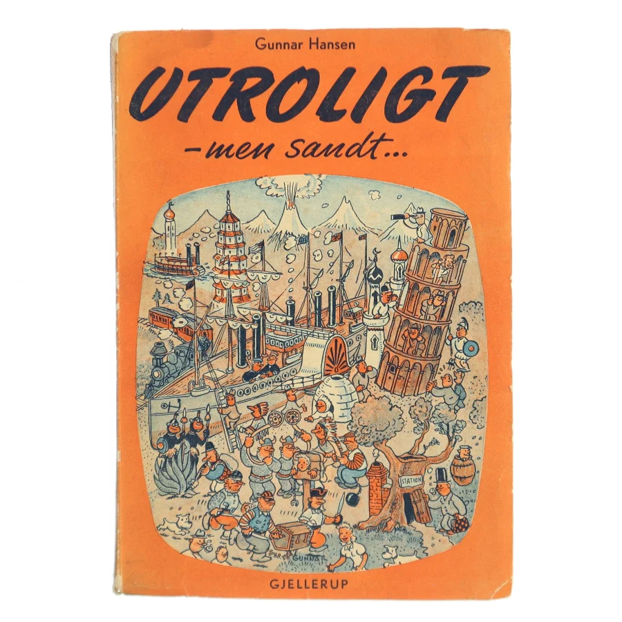 Utroligt – men sandt... af Gunnar Hansen (Bog)