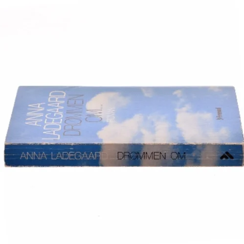 Drømmen om... af Anna Ladegaard (Bog)