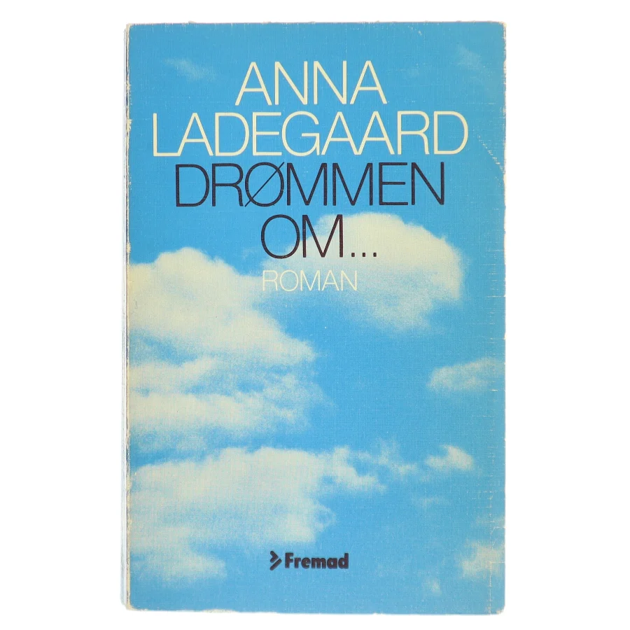 Drømmen om... af Anna Ladegaard (Bog)