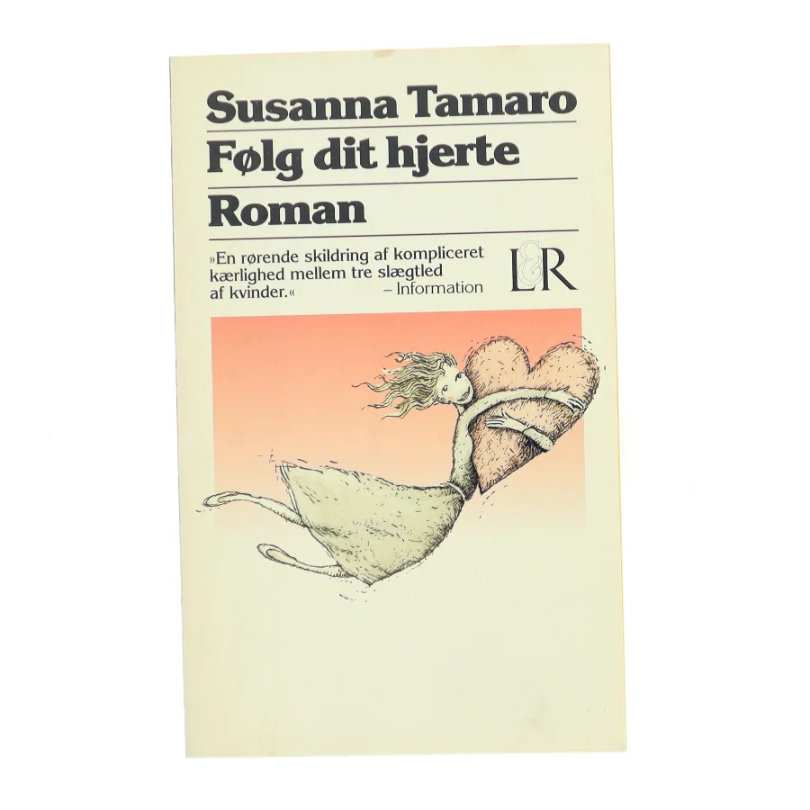 Følg dit hjerte af Susanna Tamaro (Bog)