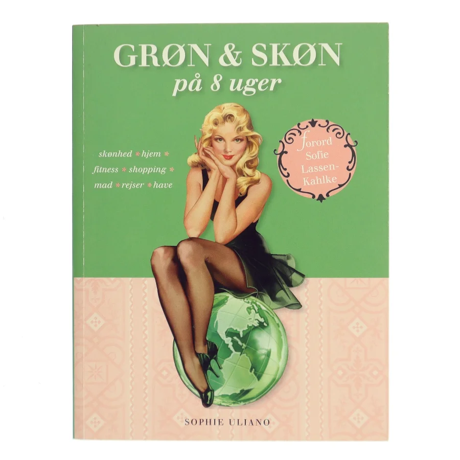 Grøn & skøn på 8 uger af Sophie Uliano (Bog)