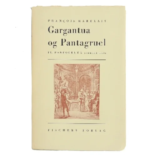 Gargantua og Pantagruel. IV. Pantagruel (tredie del) af François Rabelais (Bog)