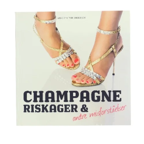 Champagne, riskager & andre misforståelser (Bog)